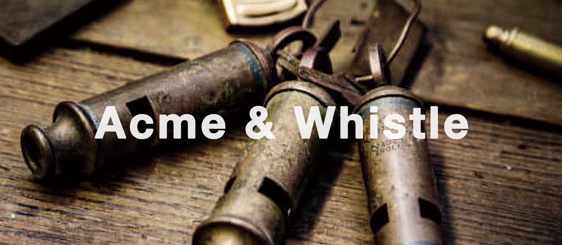 Acme & Whistle