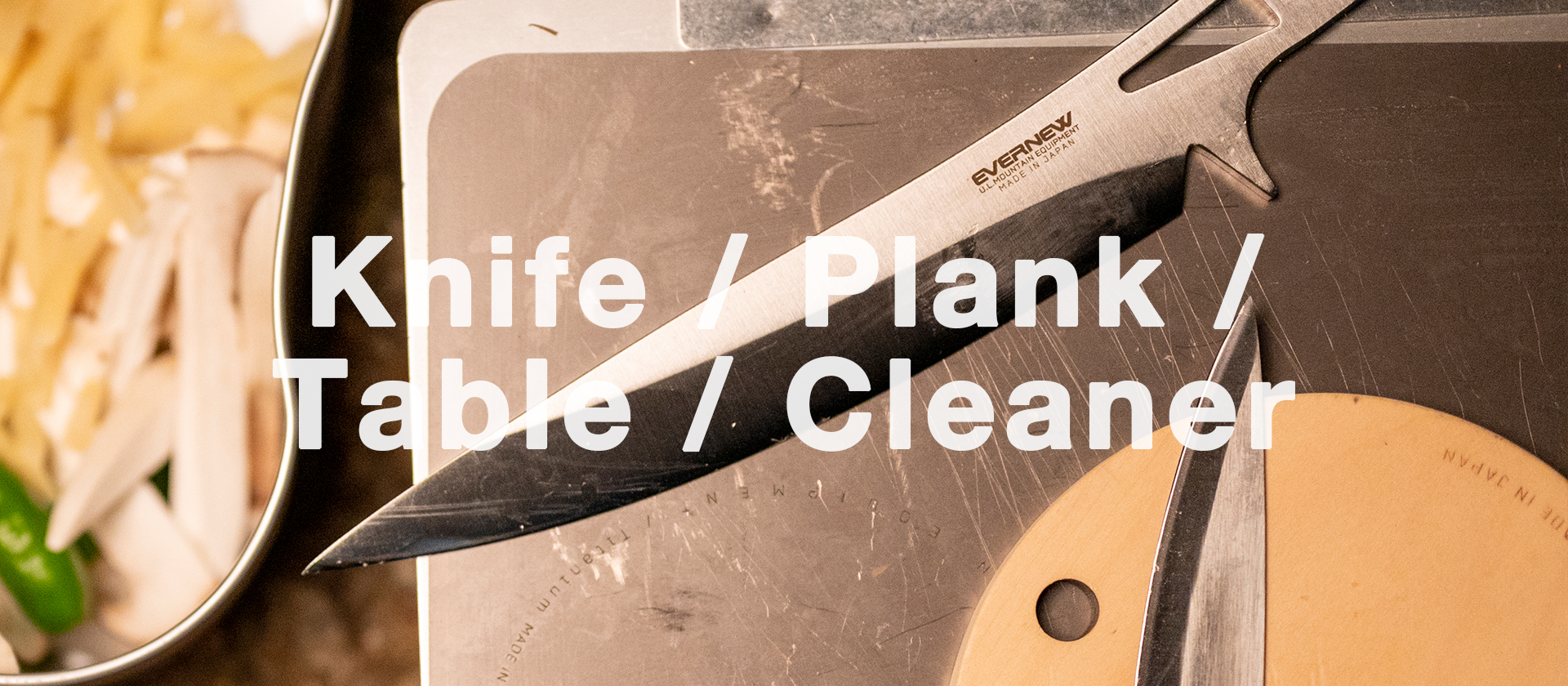 Knife / Plank / Table / Cleaner